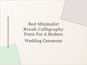 Best Minimalist Brush Fonts for Modern Weddings